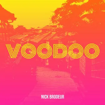 Voodoo by Nick Brodeur