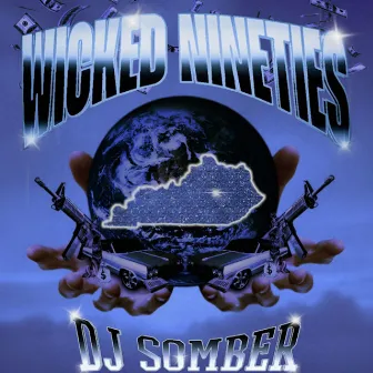 WICKED NINETIES by DJ SOMBER