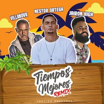 Tiempos Mejores Remix (Versión Merengue) by Nestor Ortega