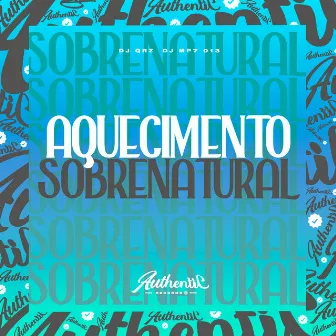 Aquecimento Sobrenatural by DJ QRZ