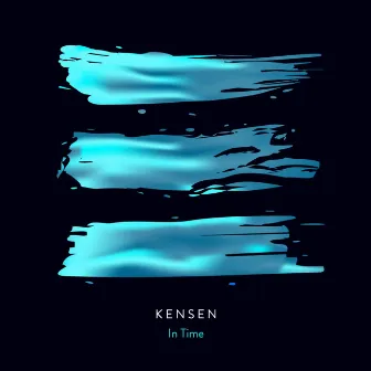 In Time by KENSEN