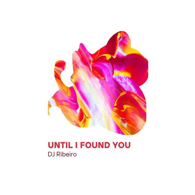 Until I Found You - DJ Ribeiro Edit