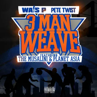 3 Man Weave by Wais P