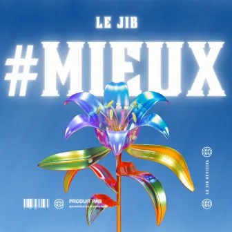 #Mieux by Le Jib