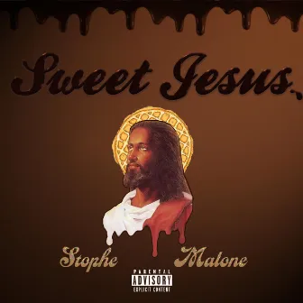 Sweet Jesus by Stophe Malone