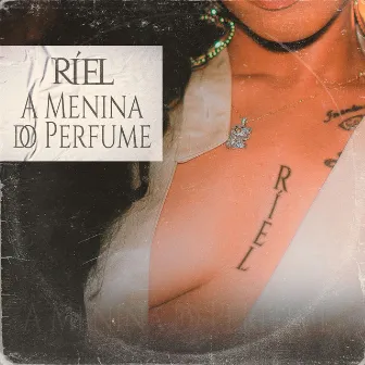 A Menina do Perfume by RÍEL