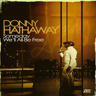 Someday We'll All Be Free by Donny Hathaway