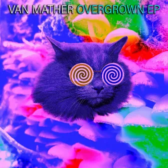 Overgrown EP by Van Mather