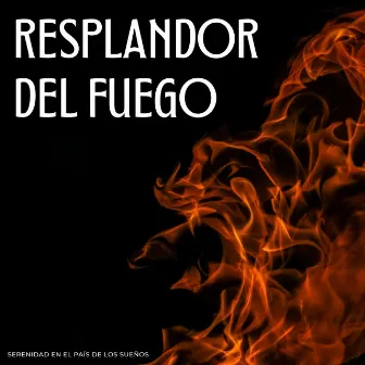 Resplandor Del Fuego: Serenidad En El País De Los Sueños by Ayuda para dormir