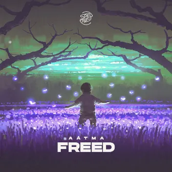 Freed by Aátma