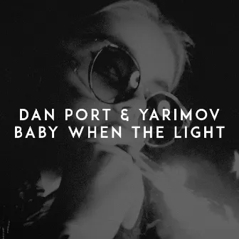 Baby When the Light by Dan Port