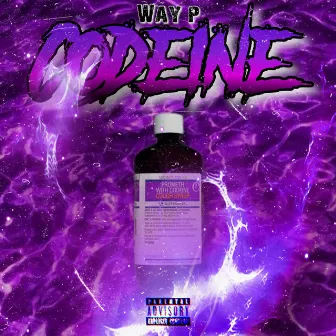 Codeine by Way P