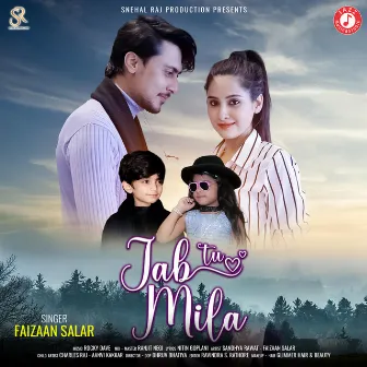 Jab Tu Mila by Faizaan Salar