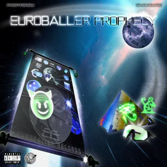 Euroballer Prophecy by ProfitBaby