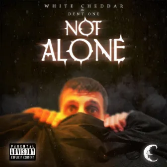 Not Alone by White Cheddar