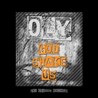 God Shake Us by Oly