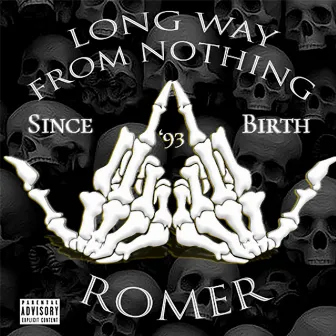 Long Way from Nothing by Romer