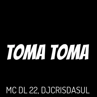 Toma Toma by MC DL 22