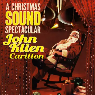 Carillon! A Christmas Sound Spectacular by John Klein