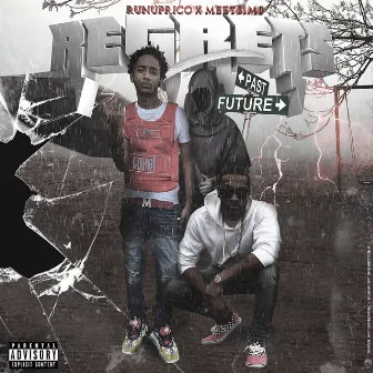 Regrets by Runup Rico