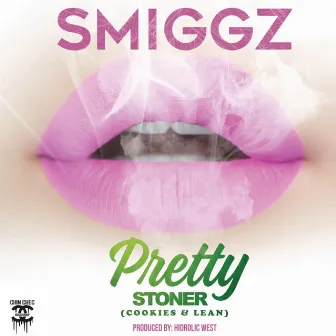 Pretty Stoner by Smiggz