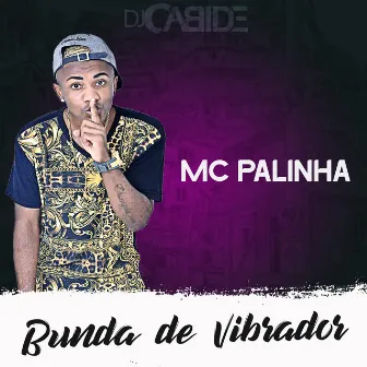 Bunda de Vibrador by Mc Palinha