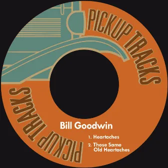 Heartaches by Bill Goodwin