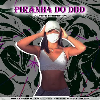 Piranh4 do Ddd Alfete Preferida by MC CAROL 011