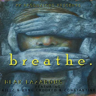 Breathe by Blak Laz