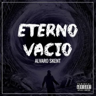 Eterno Vacío by Alvaro Skent