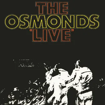 The Osmonds Live (Live At The Forum, Los Angeles / 1971) by The Osmonds