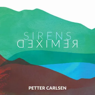 Sirens Remixed by Petter Carlsen