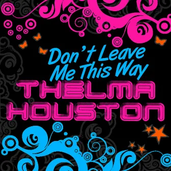 Don't Leave Me This Way - EP by Thelma Houston