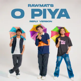 O Piya - Refix by Rawmats