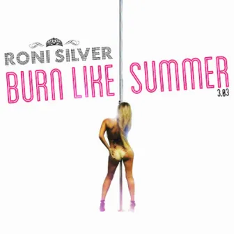 Burn Like Summer by רוני סילבר