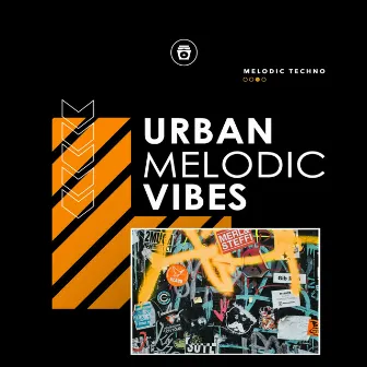 Urban Melodic Vibes by Melodic Techno