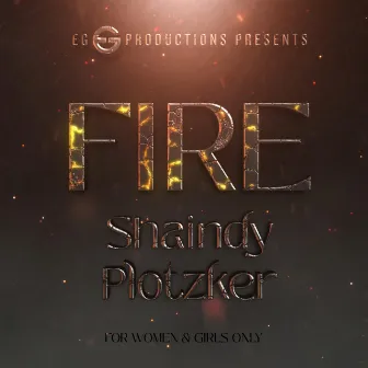 FIRE by Shaindy Plotzker