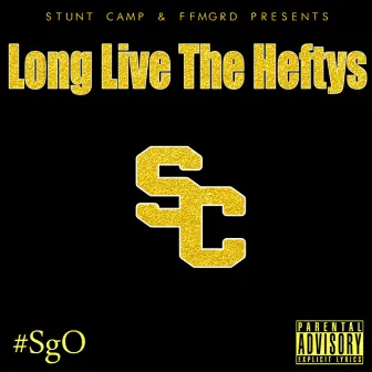 Long Live the Heftys by Stunt Camp