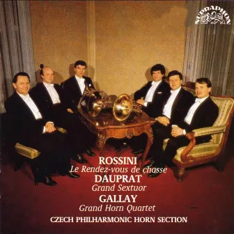 Rossini: Le rendez-vous de chasse - Dauprat: Grand Sextuor - Gallay: Grand Horn Quartet by Zdenek Divoky