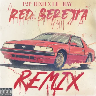 Red Beretta (Remix) by P2P Rixh