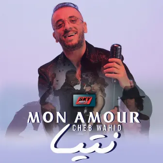 Mon amour ntiya by Cheb Wahid