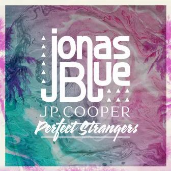 Perfect Strangers by JP Cooper