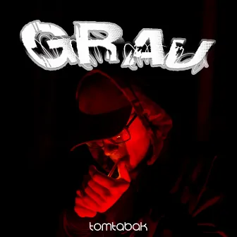 Grau by Tom Tabak