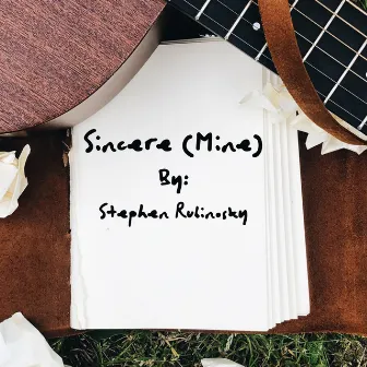 Sincere (Mine) by Stephen Rubinosky