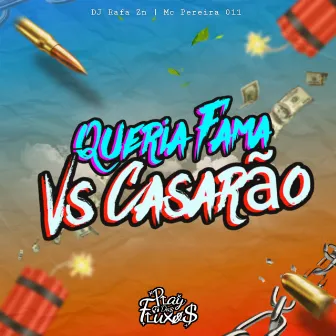 Queria Fama Vs Casarão by DJ Rafa ZN