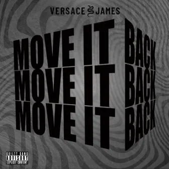 Move It Back by Versace James