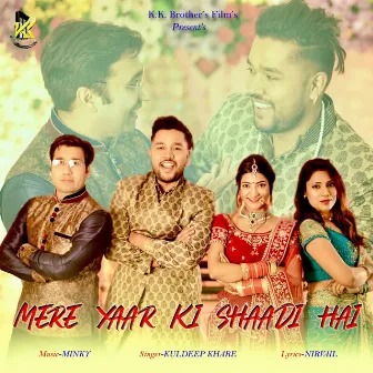 Mere Yaar Ki Shaadi Hai (feat. Mayank Gupta (mg)) by Kuldeep Khare