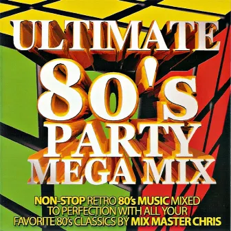 Ultimate 80s Party Mega Mix by To Kool Chris