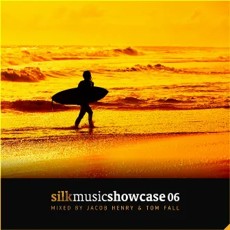 Silk Music Showcase 06 (Mixed by Jacob Henry & Tom Fall) by Tom Fall