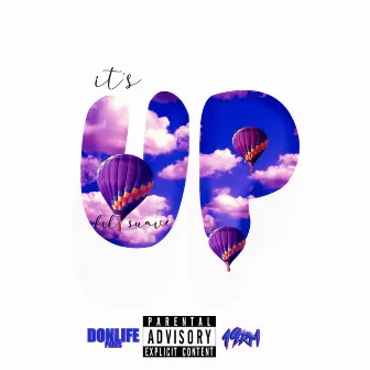 ITS UP! by lil suave